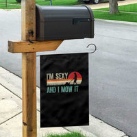 Funny I Am Sexy And I Mow It Garden Flag Gardening Lawn Mower Fathers Day - Wonder Print Shop