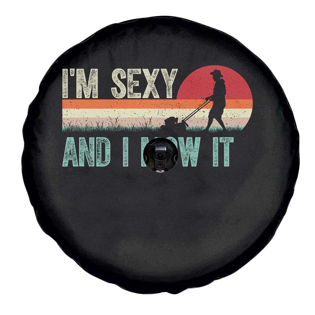 Funny I Am Sexy And I Mow It Spare Tire Cover Gardening Lawn Mower Fathers Day - Wonder Print Shop