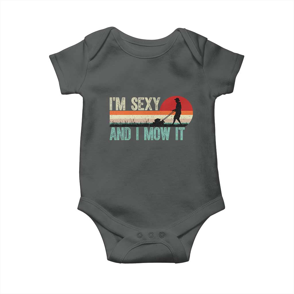 Funny I Am Sexy And I Mow It Baby Onesie Gardening Lawn Mower Fathers Day - Wonder Print Shop