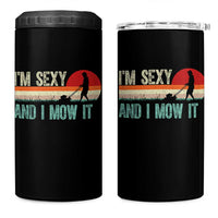 Funny I Am Sexy And I Mow It 4 in 1 Can Cooler Tumbler Gardening Lawn Mower Fathers Day - Wonder Print Shop