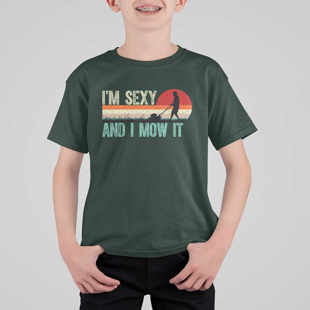 Funny I Am Sexy And I Mow It T Shirt For Kid Gardening Lawn Mower Fathers Day - Wonder Print Shop