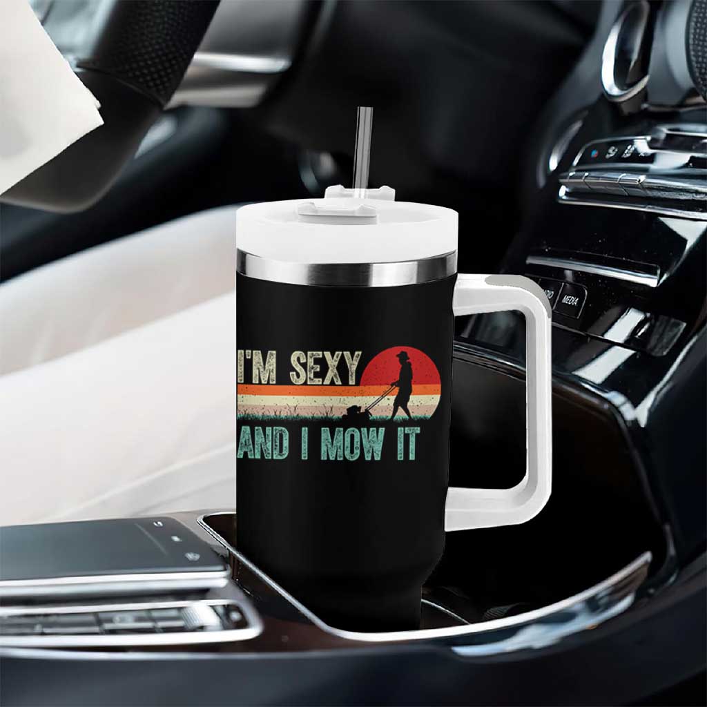 Funny I Am Sexy And I Mow It Tumbler With Handle Gardening Lawn Mower Fathers Day - Wonder Print Shop