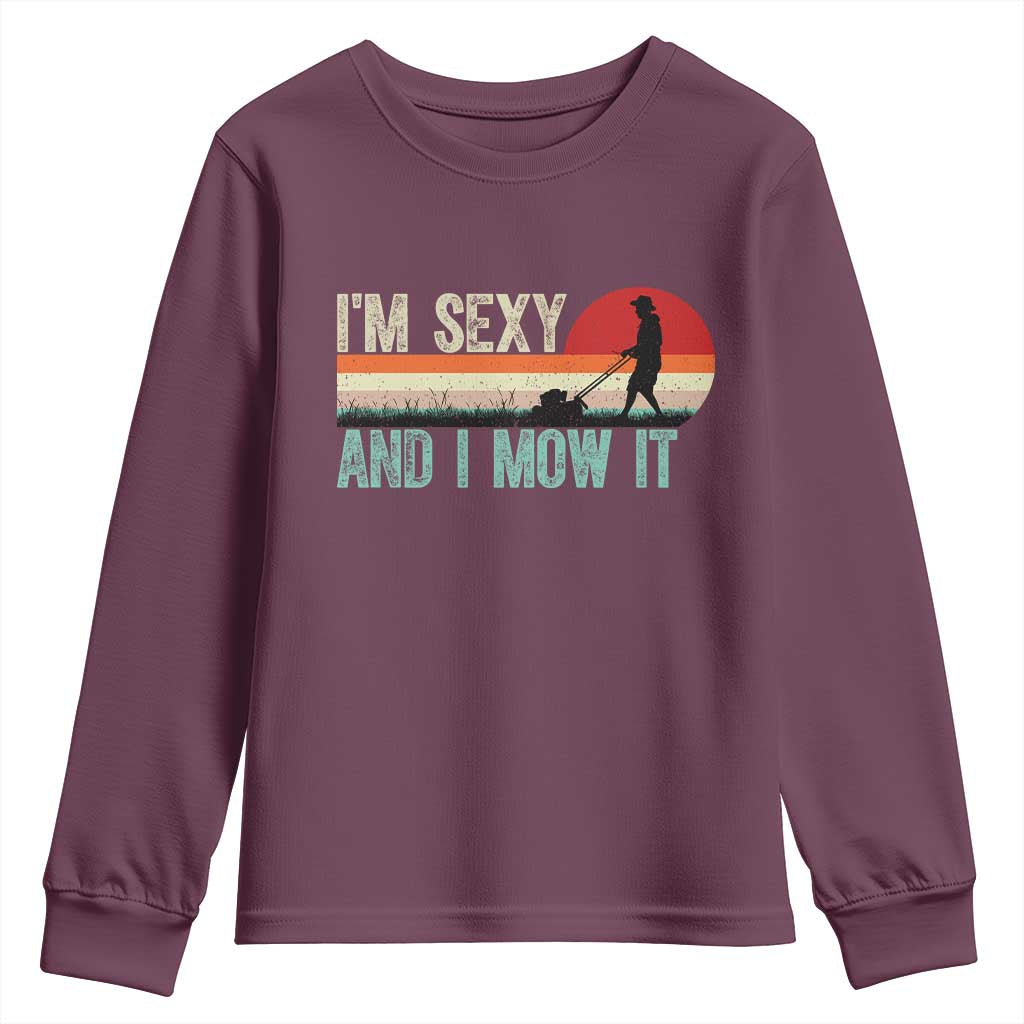 Funny I Am Sexy And I Mow It Youth Sweatshirt Gardening Lawn Mower Fathers Day - Wonder Print Shop