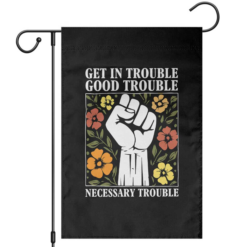 John Lewis Quote Garden Flag Get In Good Necessary Trouble Civil Rights Handfist - Wonder Print Shop