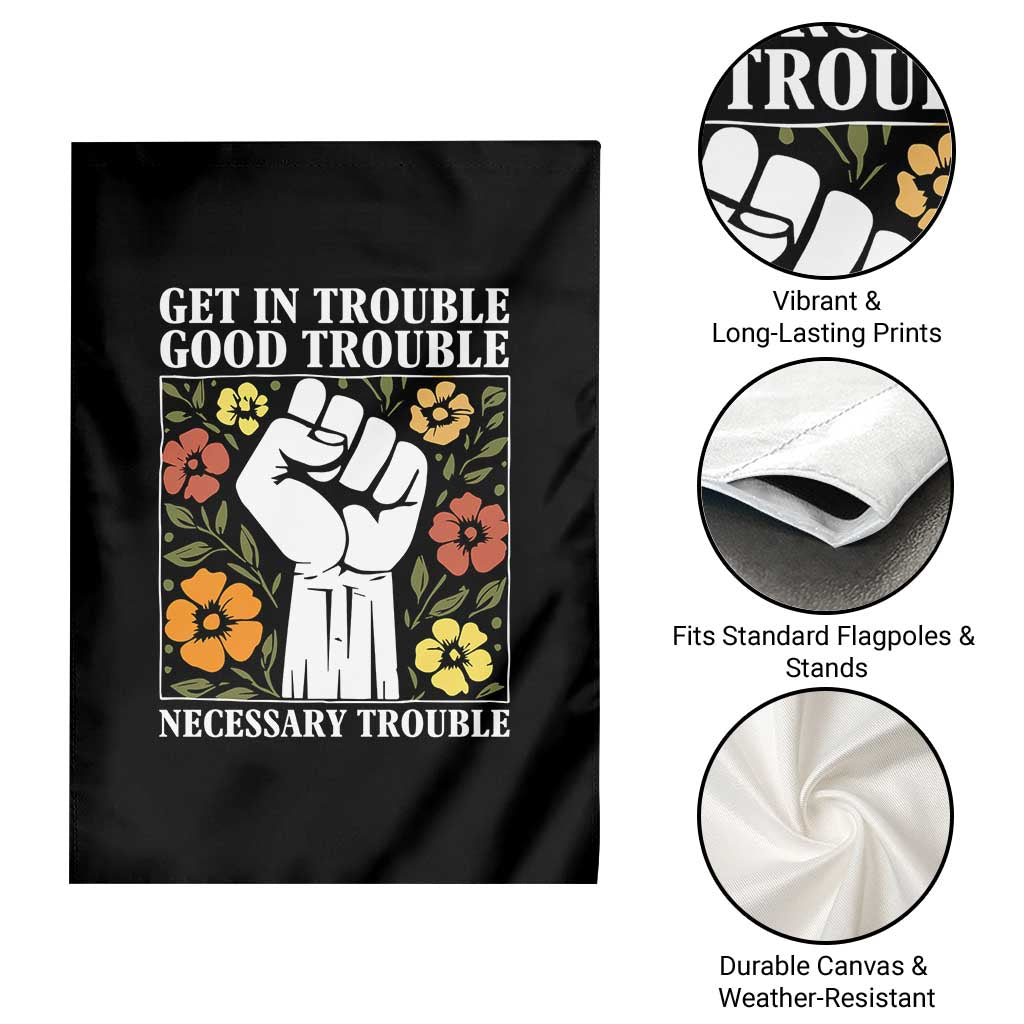 John Lewis Quote Garden Flag Get In Good Necessary Trouble Civil Rights Handfist - Wonder Print Shop