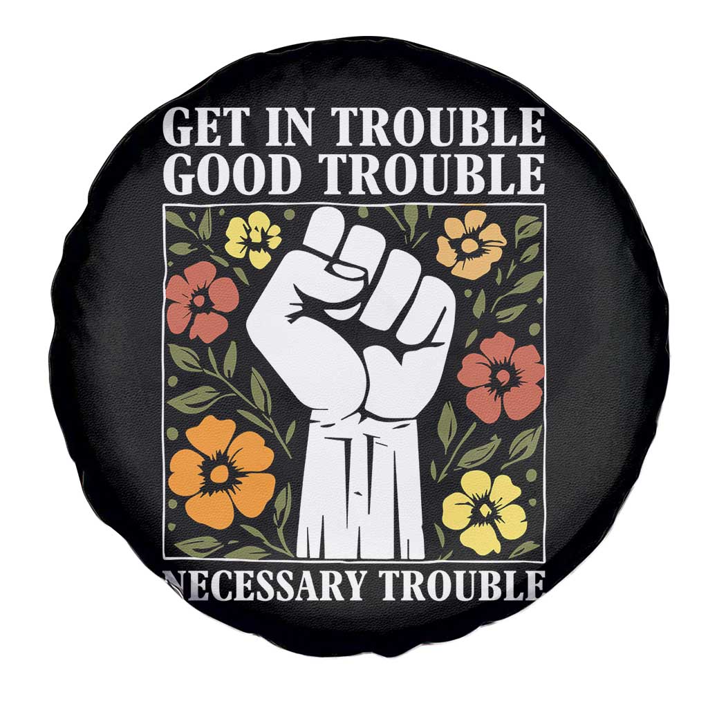 John Lewis Quote Spare Tire Cover Get In Good Necessary Trouble Civil Rights Handfist - Wonder Print Shop
