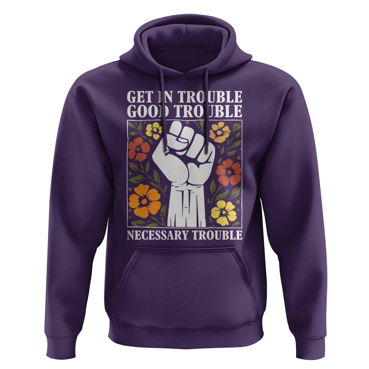 John Lewis Quote Hoodie Get In Good Necessary Trouble Civil Rights Handfist - Wonder Print Shop