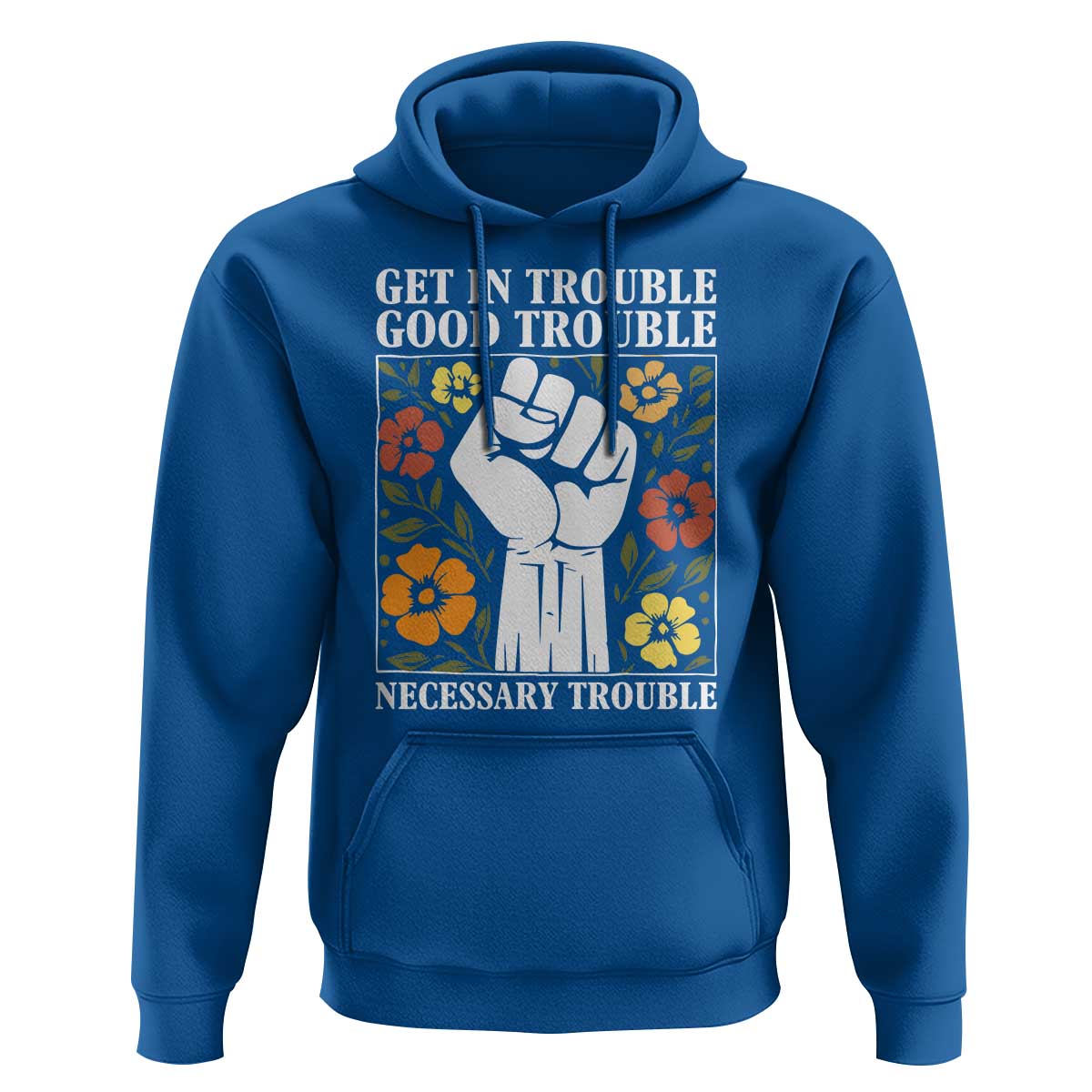 John Lewis Quote Hoodie Get In Good Necessary Trouble Civil Rights Handfist - Wonder Print Shop