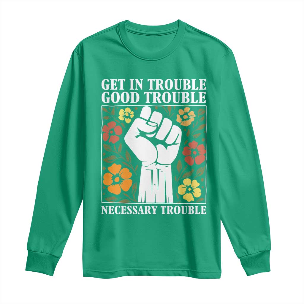 John Lewis Quote Long Sleeve Shirt Get In Good Necessary Trouble Civil Rights Handfist - Wonder Print Shop