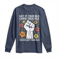 John Lewis Quote Long Sleeve Shirt Get In Good Necessary Trouble Civil Rights Handfist - Wonder Print Shop