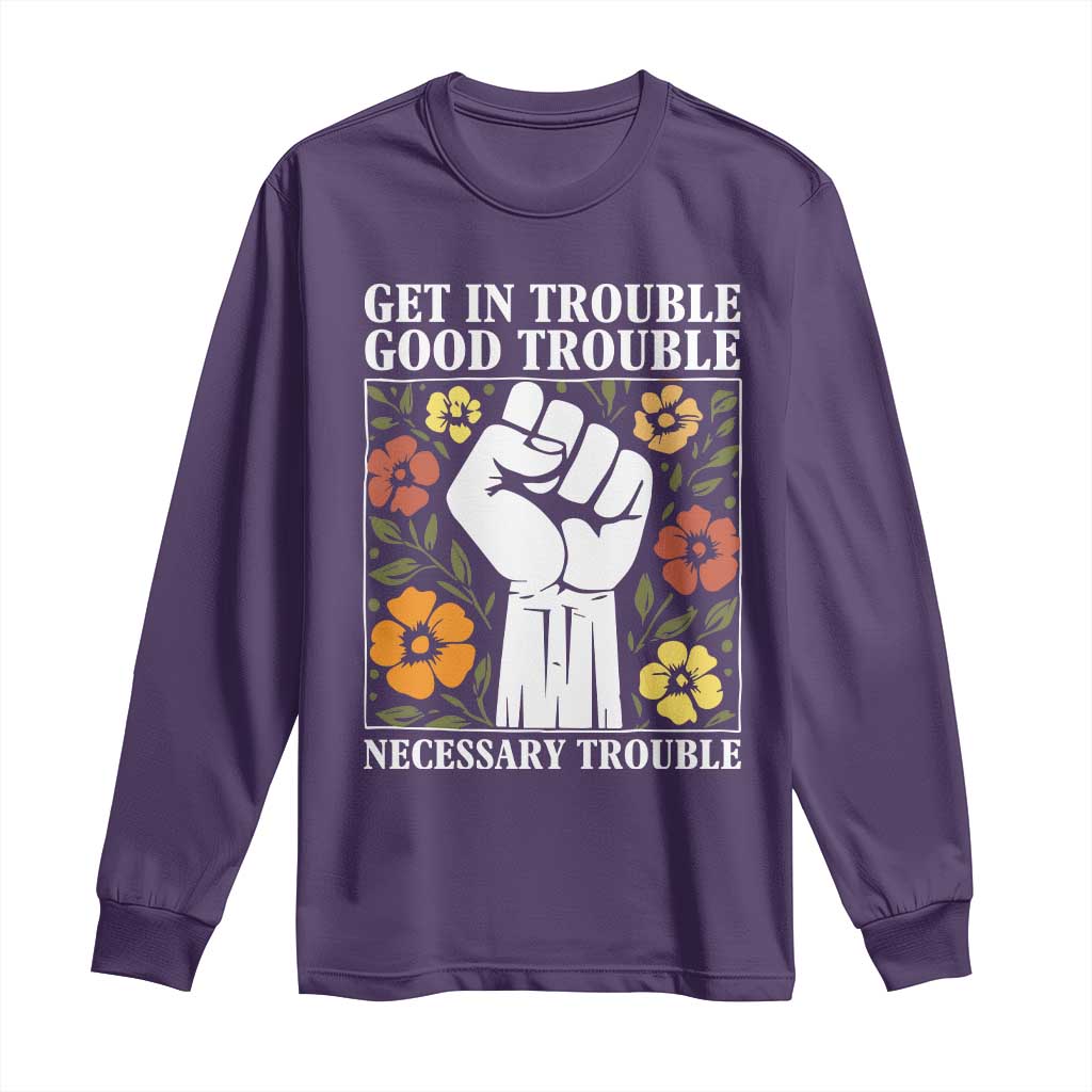 John Lewis Quote Long Sleeve Shirt Get In Good Necessary Trouble Civil Rights Handfist - Wonder Print Shop