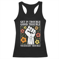 John Lewis Quote Racerback Tank Top Get In Good Necessary Trouble Civil Rights Handfist - Wonder Print Shop