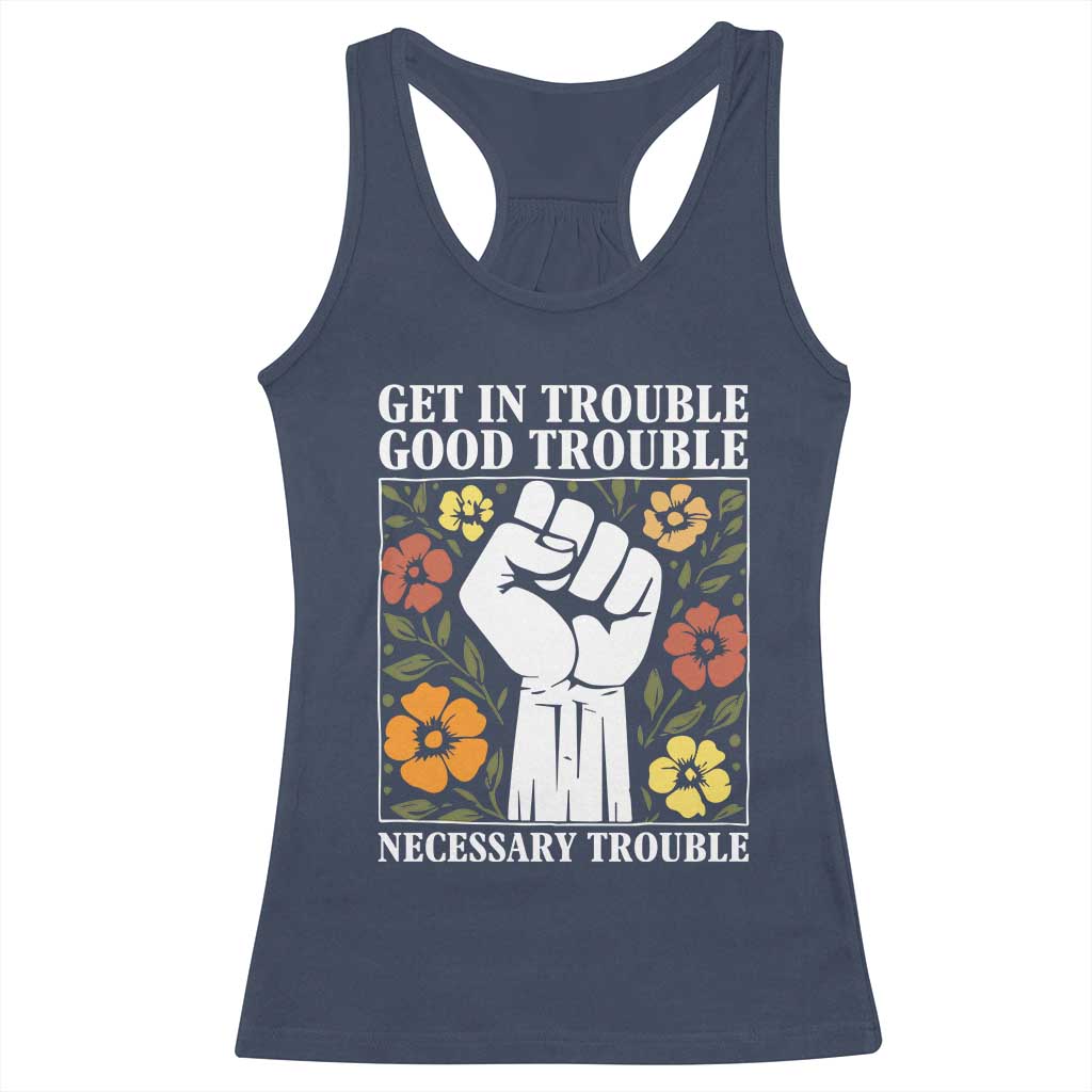 John Lewis Quote Racerback Tank Top Get In Good Necessary Trouble Civil Rights Handfist - Wonder Print Shop
