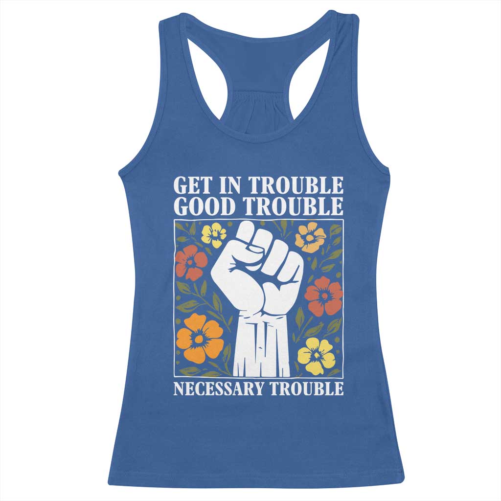 John Lewis Quote Racerback Tank Top Get In Good Necessary Trouble Civil Rights Handfist - Wonder Print Shop