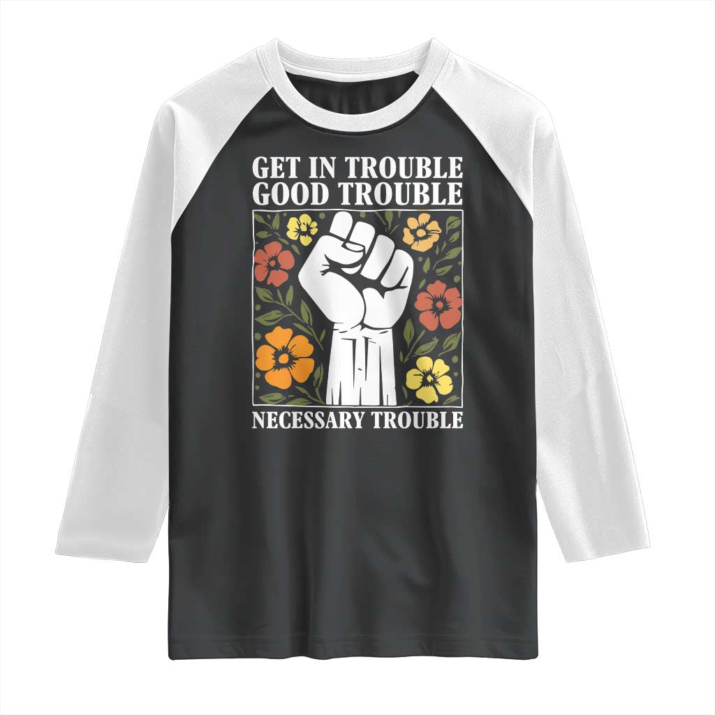 John Lewis Quote Raglan Shirt Get In Good Necessary Trouble Civil Rights Handfist - Wonder Print Shop