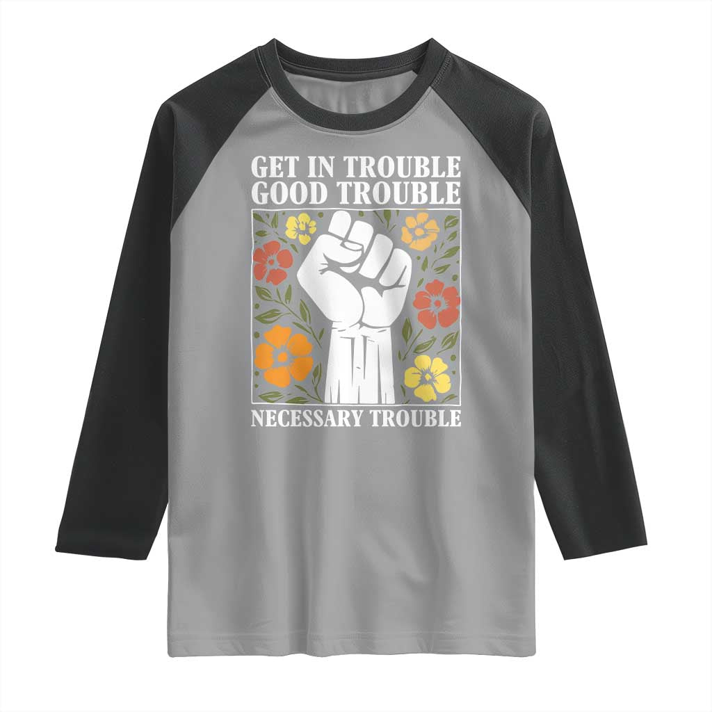 John Lewis Quote Raglan Shirt Get In Good Necessary Trouble Civil Rights Handfist - Wonder Print Shop