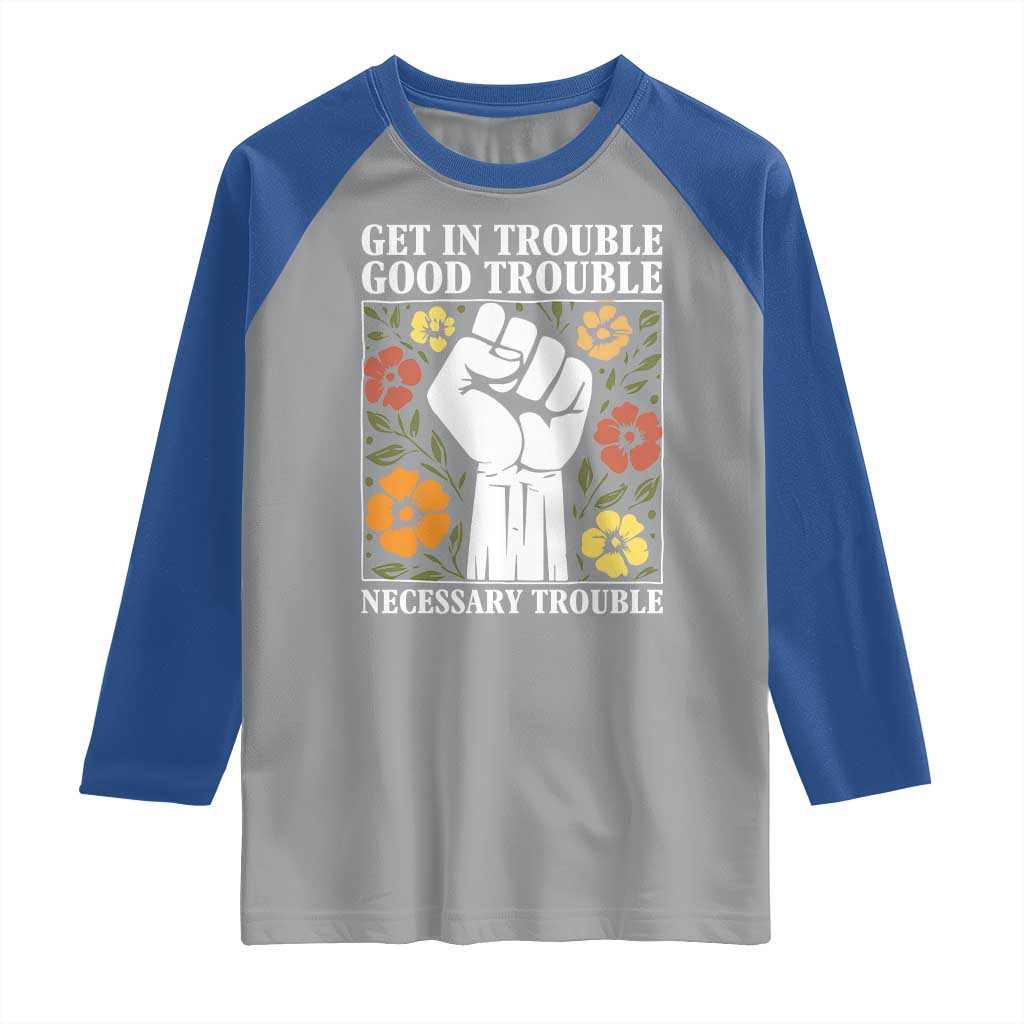 John Lewis Quote Raglan Shirt Get In Good Necessary Trouble Civil Rights Handfist - Wonder Print Shop