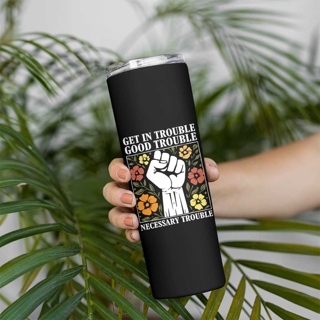 John Lewis Quote Skinny Tumbler Get In Good Necessary Trouble Civil Rights Handfist - Wonder Print Shop