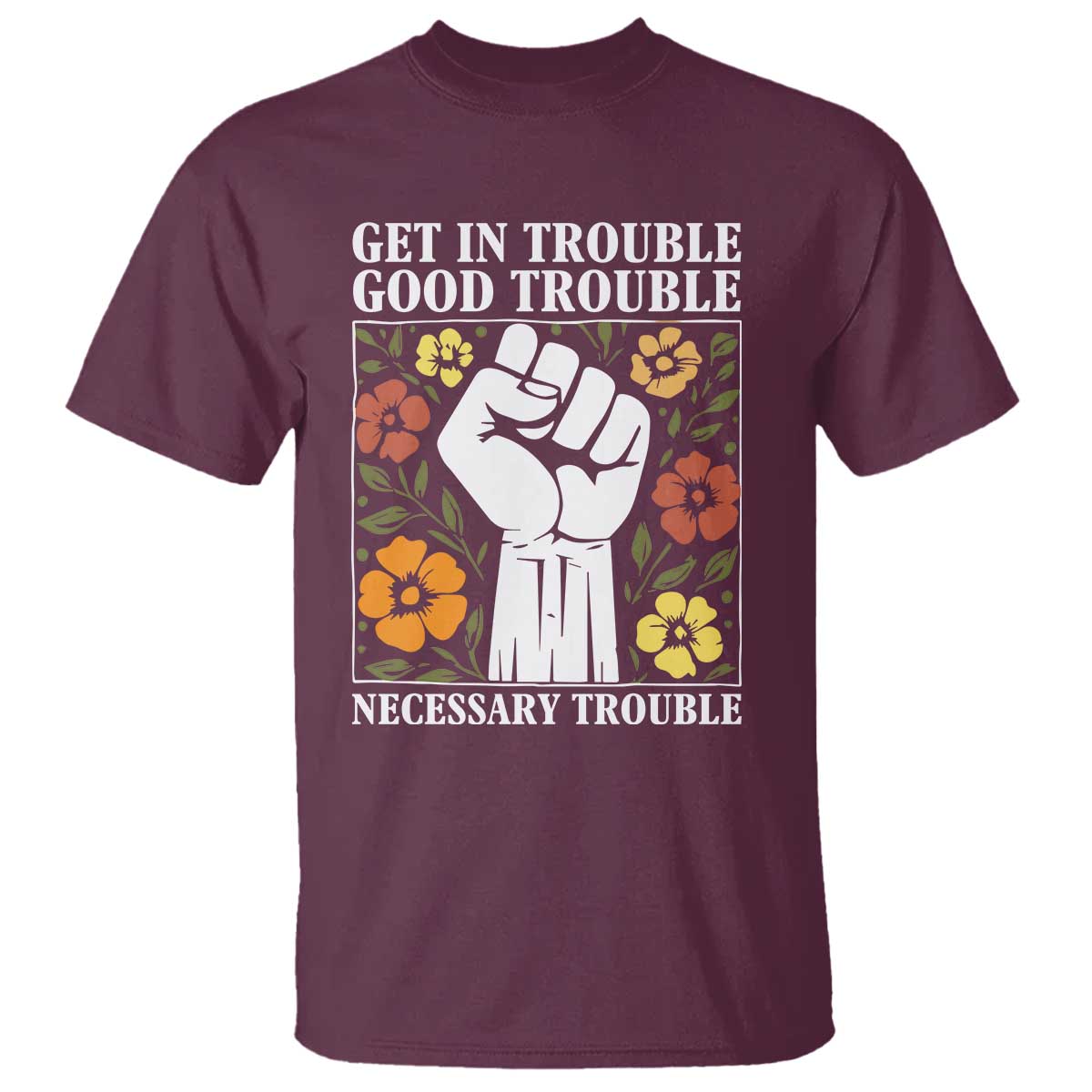 John Lewis Quote T Shirt Get In Good Necessary Trouble Civil Rights Handfist - Wonder Print Shop