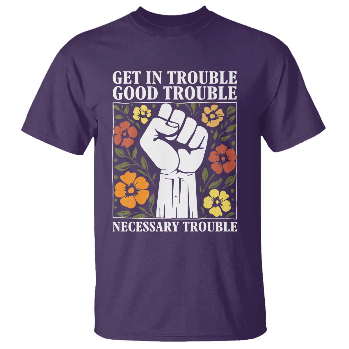 John Lewis Quote T Shirt Get In Good Necessary Trouble Civil Rights Handfist - Wonder Print Shop