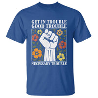 John Lewis Quote T Shirt Get In Good Necessary Trouble Civil Rights Handfist - Wonder Print Shop