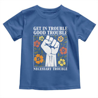 John Lewis Quote Toddler T Shirt Get In Good Necessary Trouble Civil Rights Handfist - Wonder Print Shop
