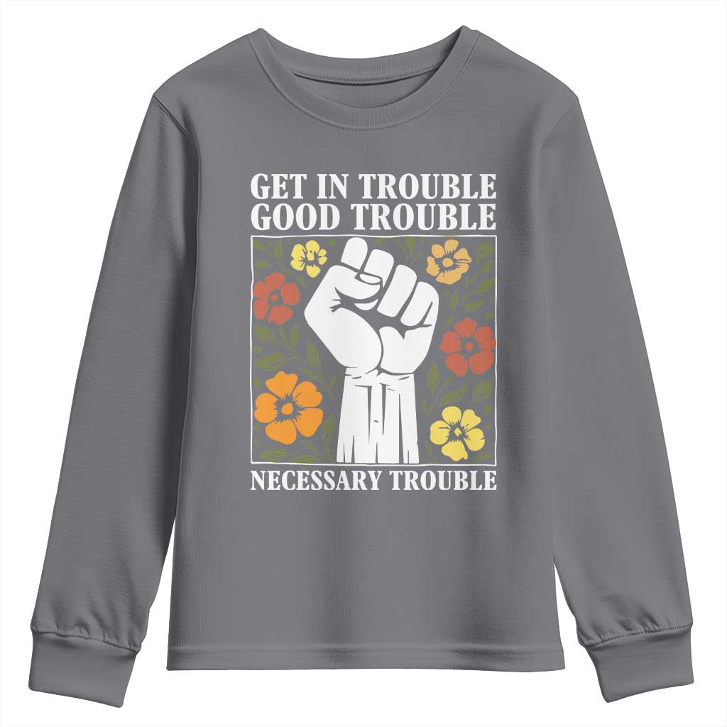John Lewis Quote Youth Sweatshirt Get In Good Necessary Trouble Civil Rights Handfist - Wonder Print Shop