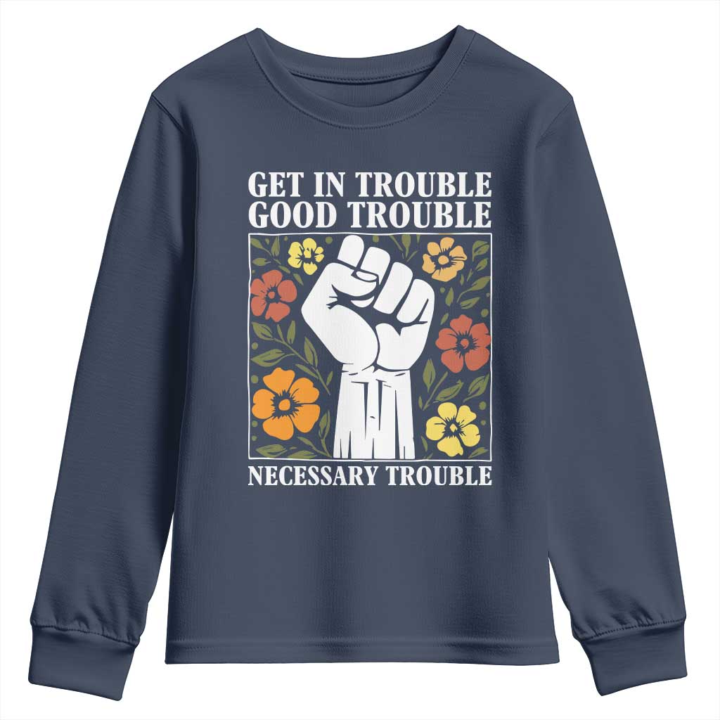 John Lewis Quote Youth Sweatshirt Get In Good Necessary Trouble Civil Rights Handfist - Wonder Print Shop