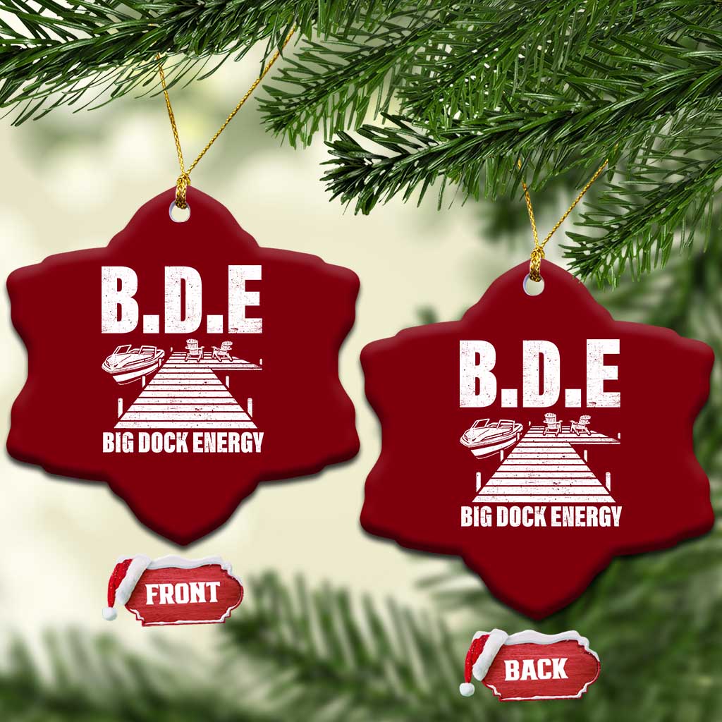 Funny BDE Big Dock Energy Ceramic Ornament Lake And Boating Lover - Wonder Print Shop
