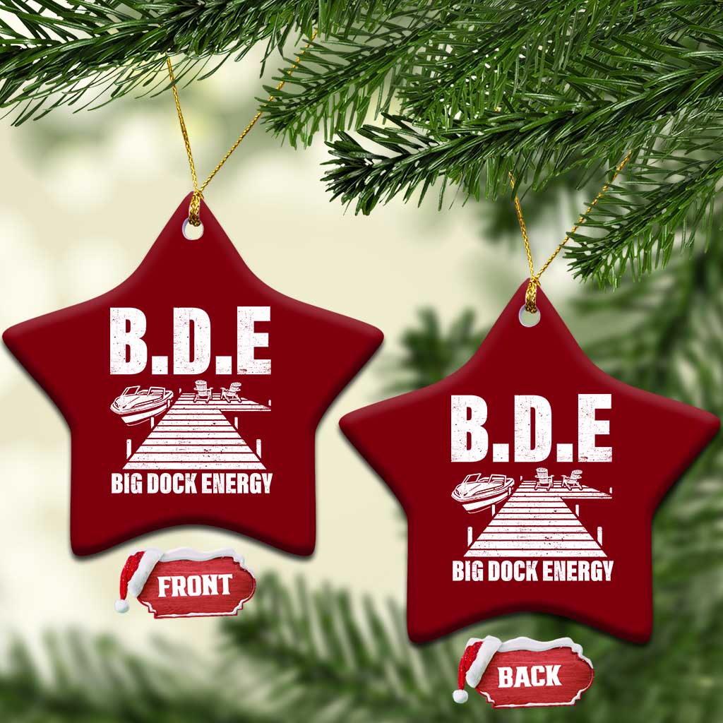 Funny BDE Big Dock Energy Ceramic Ornament Lake And Boating Lover - Wonder Print Shop
