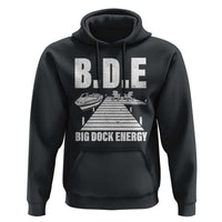 Funny BDE Big Dock Energy Hoodie Lake And Boating Lover - Wonder Print Shop