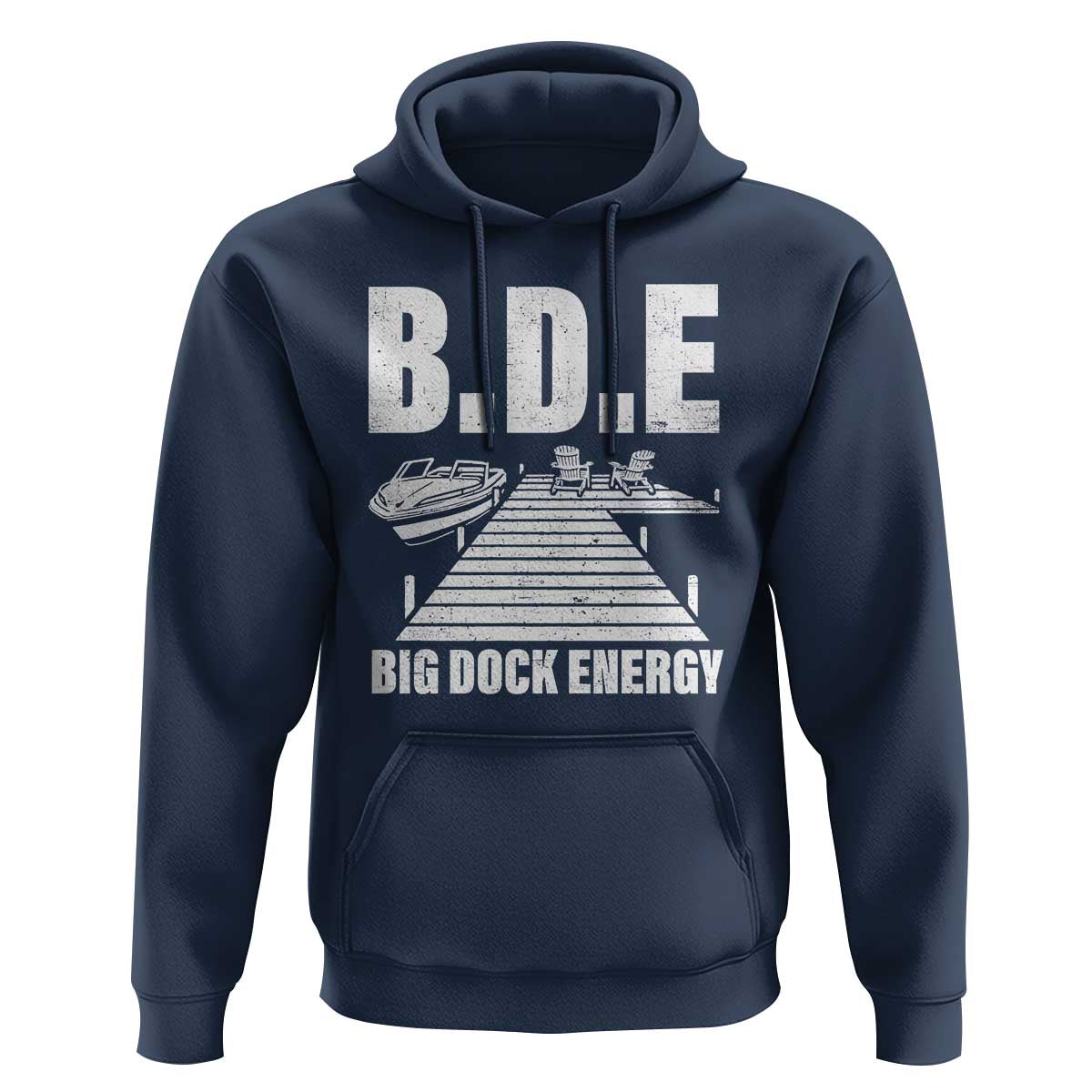 Funny BDE Big Dock Energy Hoodie Lake And Boating Lover - Wonder Print Shop
