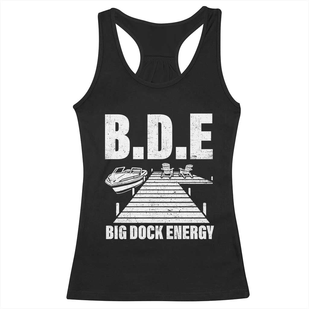 Funny BDE Big Dock Energy Racerback Tank Top Lake And Boating Lover - Wonder Print Shop