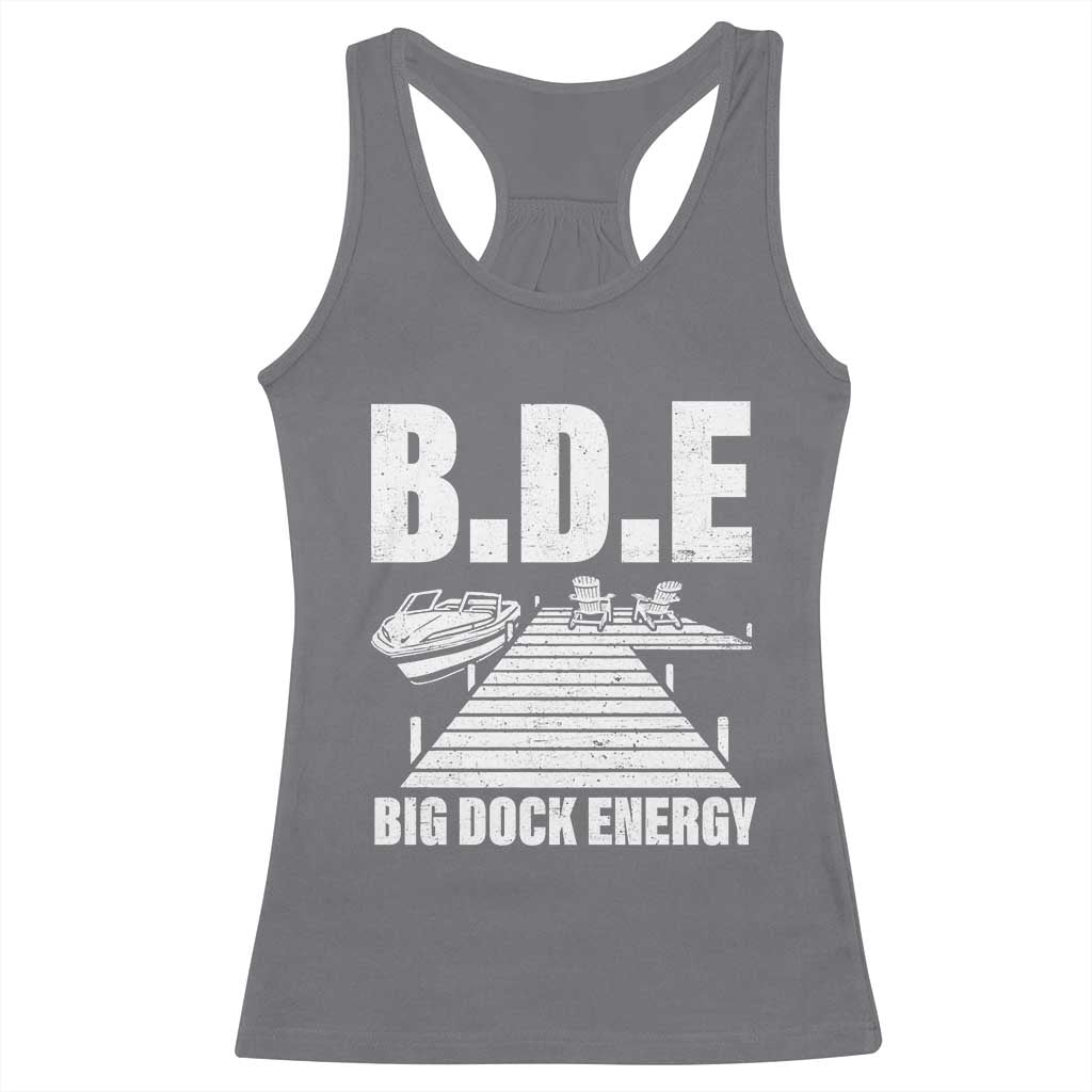 Funny BDE Big Dock Energy Racerback Tank Top Lake And Boating Lover - Wonder Print Shop