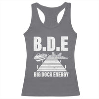 Funny BDE Big Dock Energy Racerback Tank Top Lake And Boating Lover - Wonder Print Shop