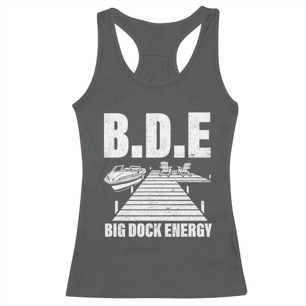 Funny BDE Big Dock Energy Racerback Tank Top Lake And Boating Lover - Wonder Print Shop