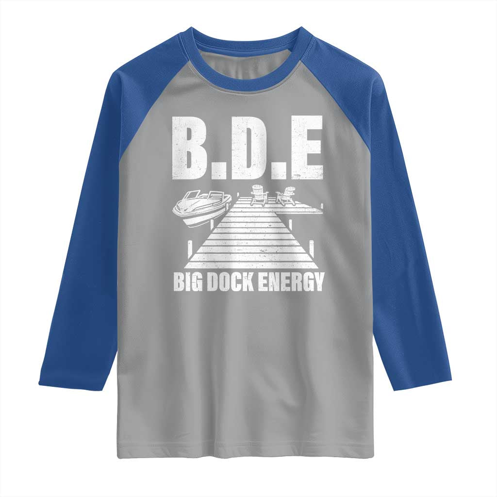 Funny BDE Big Dock Energy Raglan Shirt Lake And Boating Lover - Wonder Print Shop