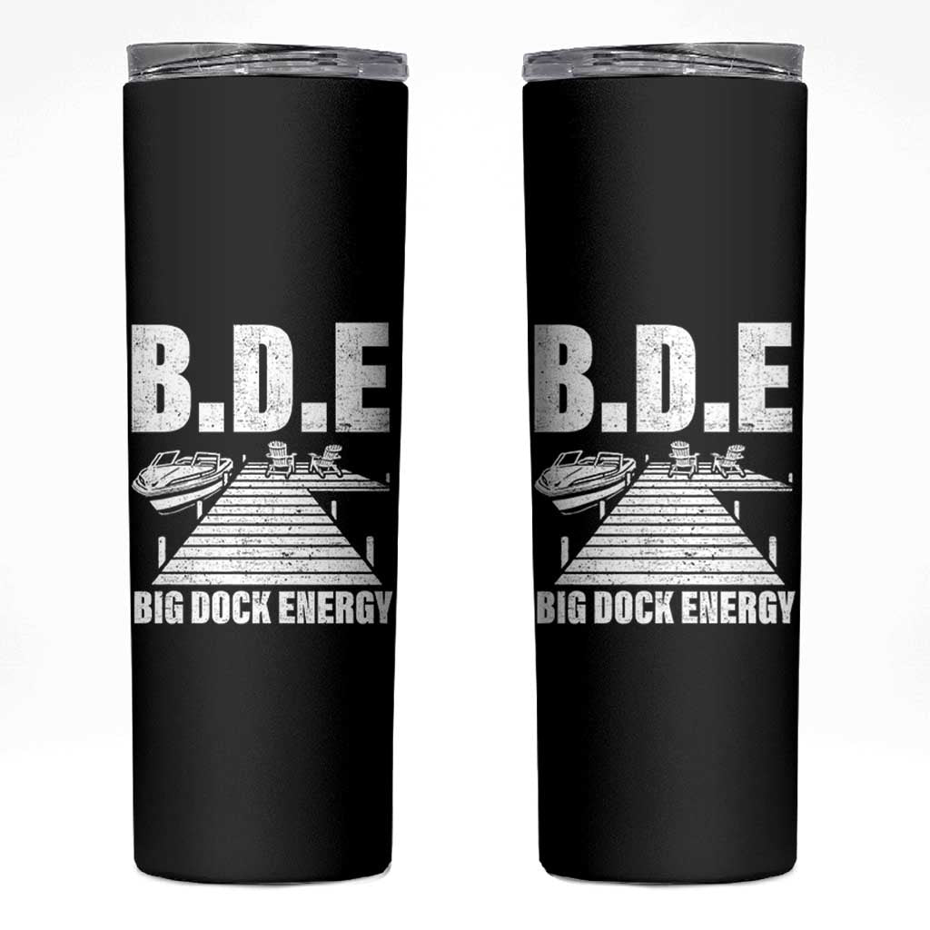 Funny BDE Big Dock Energy Skinny Tumbler Lake And Boating Lover - Wonder Print Shop