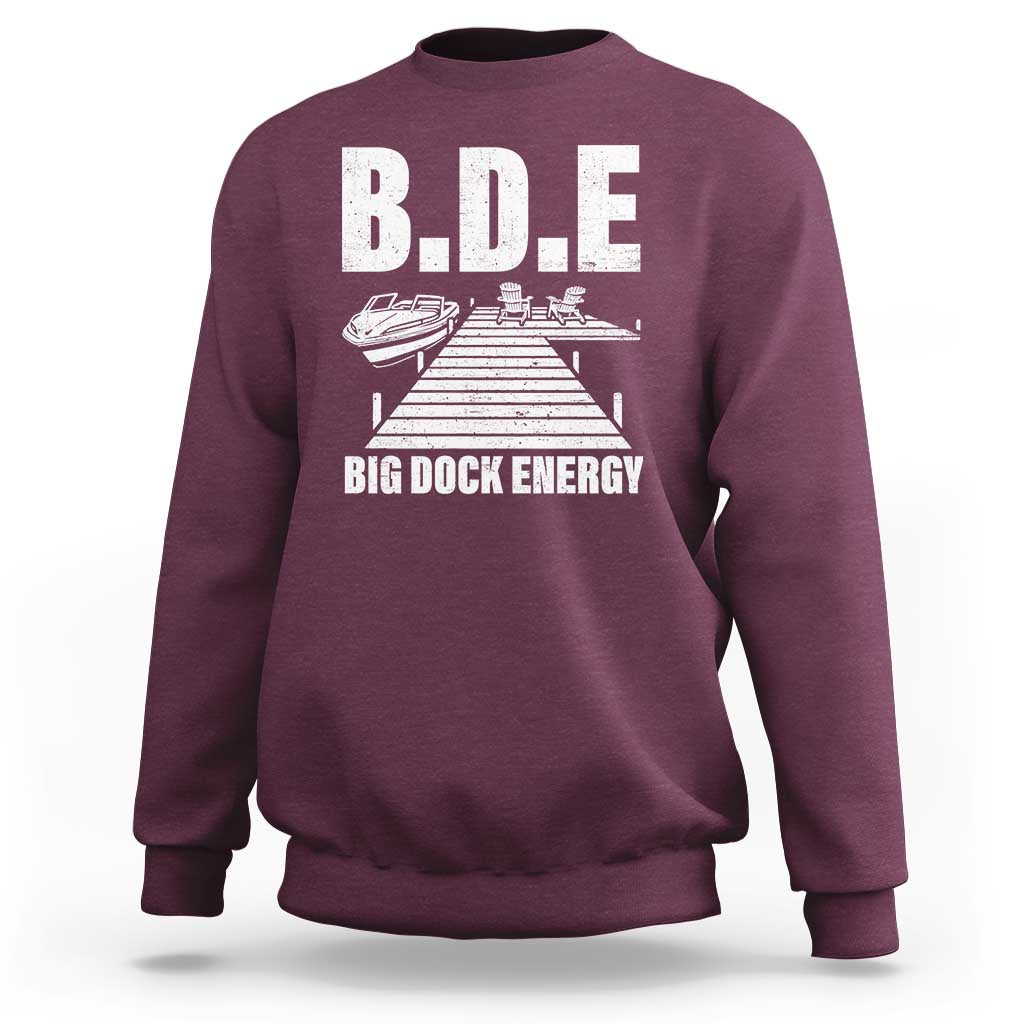 Funny BDE Big Dock Energy Sweatshirt Lake And Boating Lover - Wonder Print Shop
