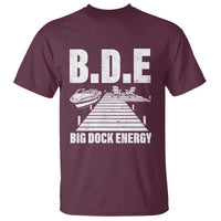 Funny BDE Big Dock Energy T Shirt Lake And Boating Lover - Wonder Print Shop