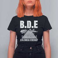 Funny BDE Big Dock Energy T Shirt For Women Lake And Boating Lover - Wonder Print Shop