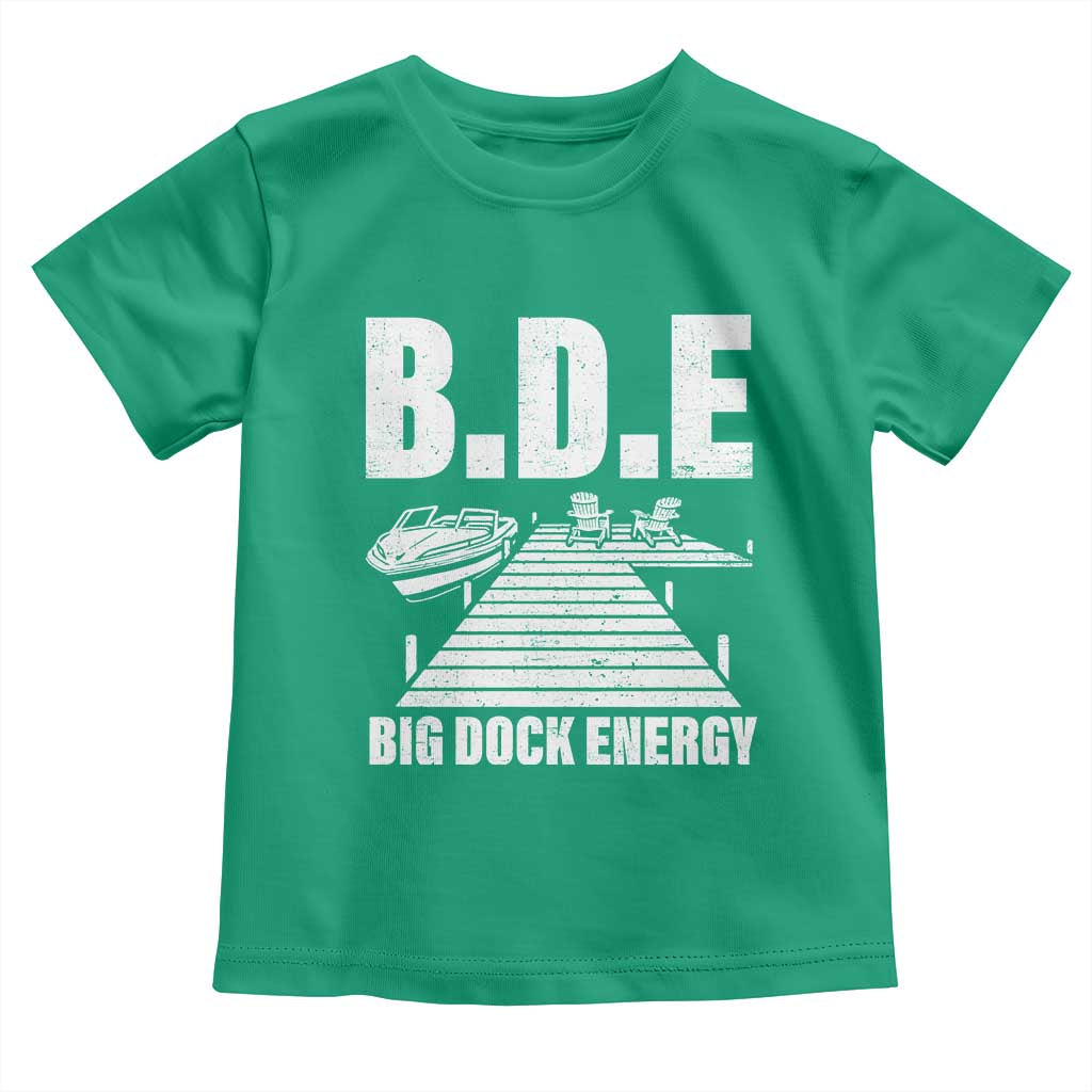Funny BDE Big Dock Energy Toddler T Shirt Lake And Boating Lover - Wonder Print Shop