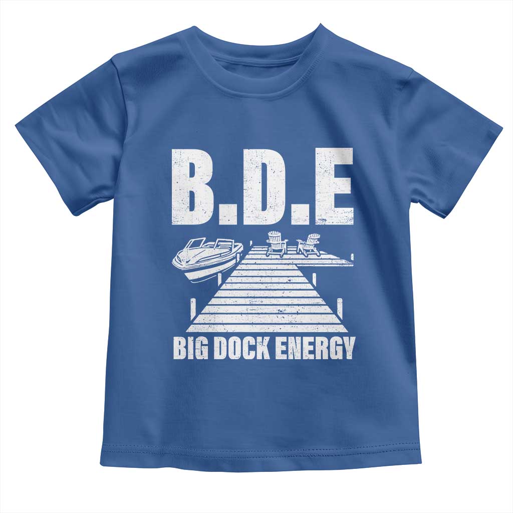Funny BDE Big Dock Energy Toddler T Shirt Lake And Boating Lover - Wonder Print Shop