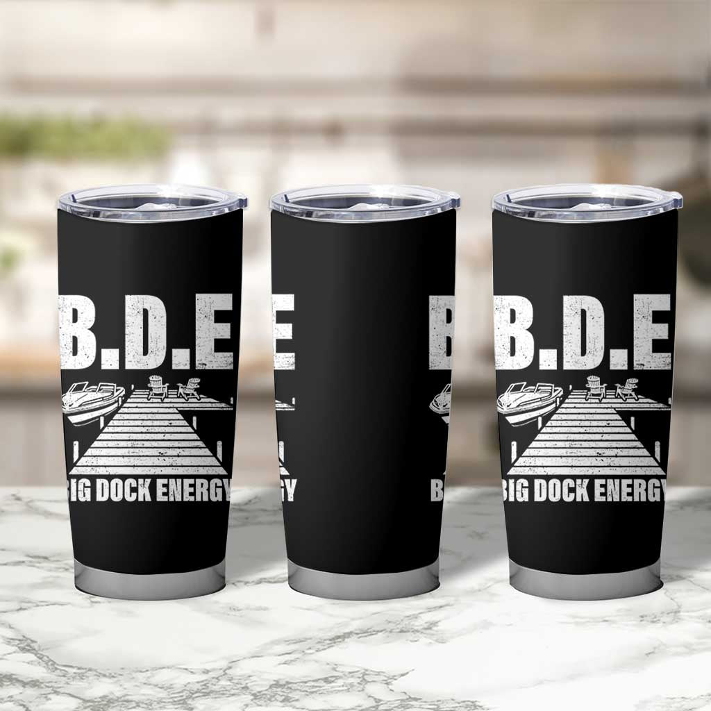 Funny BDE Big Dock Energy Tumbler Cup Lake And Boating Lover - Wonder Print Shop