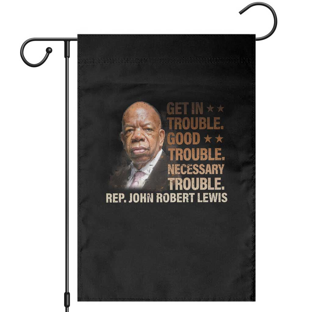 Rep John Lewis Garden Flag Get In Good Necessary Trouble Social Justice - Wonder Print Shop