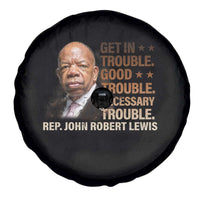 Rep John Lewis Spare Tire Cover Get In Good Necessary Trouble Social Justice - Wonder Print Shop