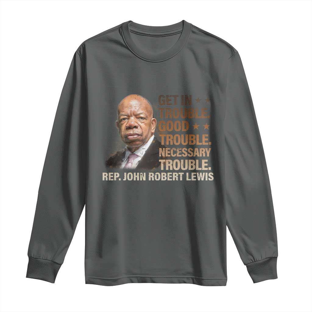 Rep John Lewis Long Sleeve Shirt Get In Good Necessary Trouble Social Justice - Wonder Print Shop