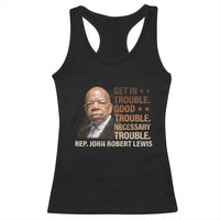 Rep John Lewis Racerback Tank Top Get In Good Necessary Trouble Social Justice - Wonder Print Shop