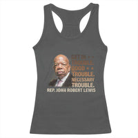 Rep John Lewis Racerback Tank Top Get In Good Necessary Trouble Social Justice - Wonder Print Shop
