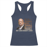 Rep John Lewis Racerback Tank Top Get In Good Necessary Trouble Social Justice - Wonder Print Shop